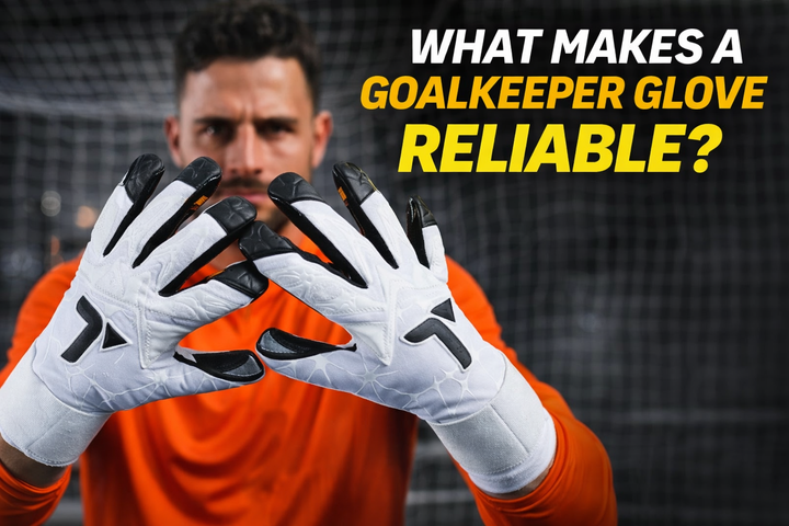 What Makes a Goalkeeper Glove Reliable?